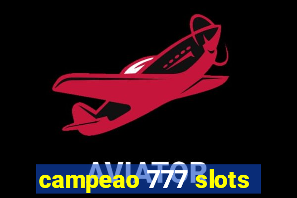 campeao 777 slots